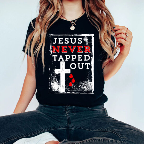 jesus didn't tap t shirt