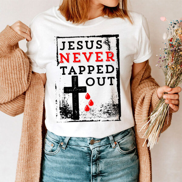 jesus didn't tap t shirt