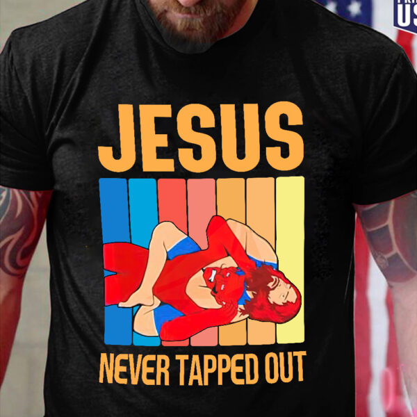 jesus didn't tap t shirt