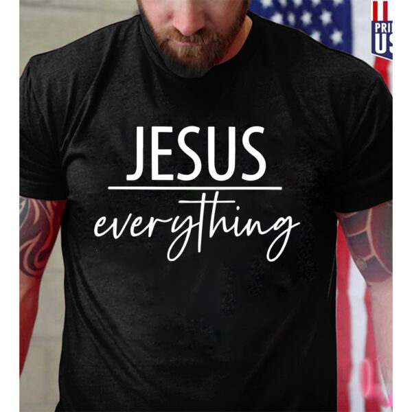 jesus over everything shirt