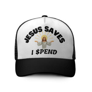 jesus saves i spend hat