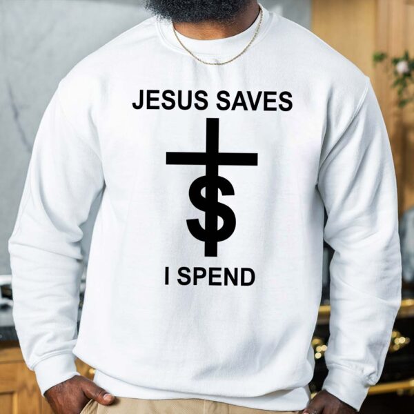 jesus saves i spend sweater