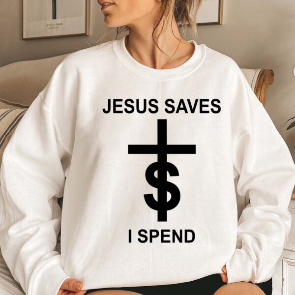 jesus saves i spend sweater