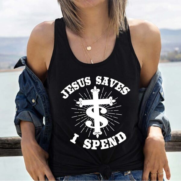 jesus saves i spend tank top