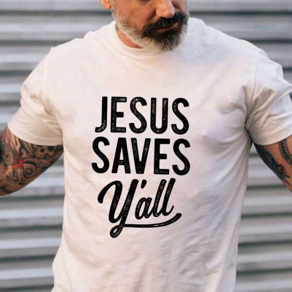 jesus saves y'all shirt