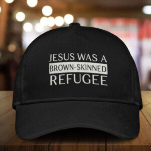 jesus was a refugee hat