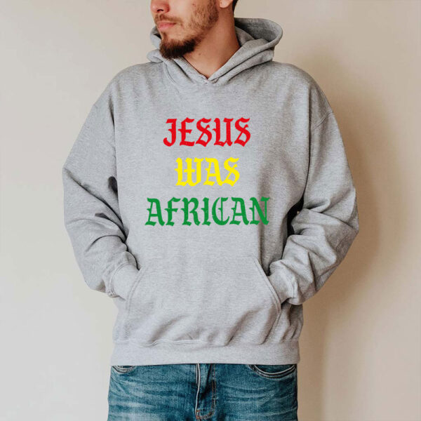 jesus was an african hoodie