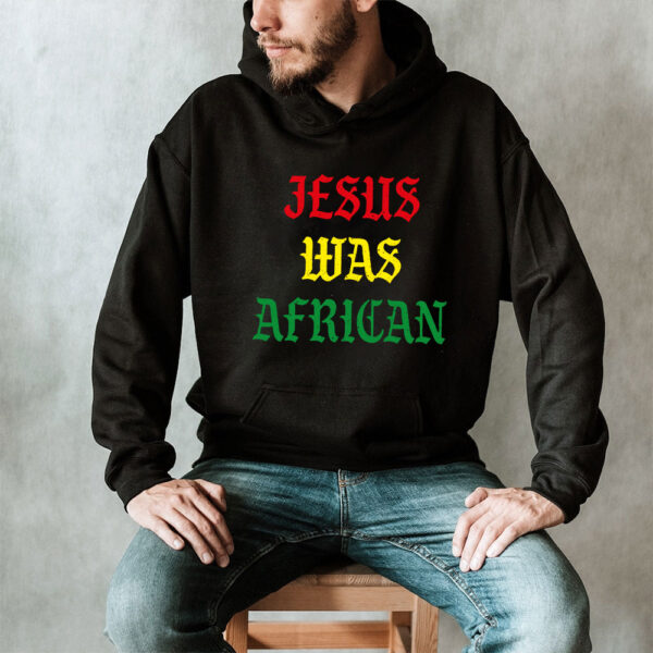 jesus was an african hoodie