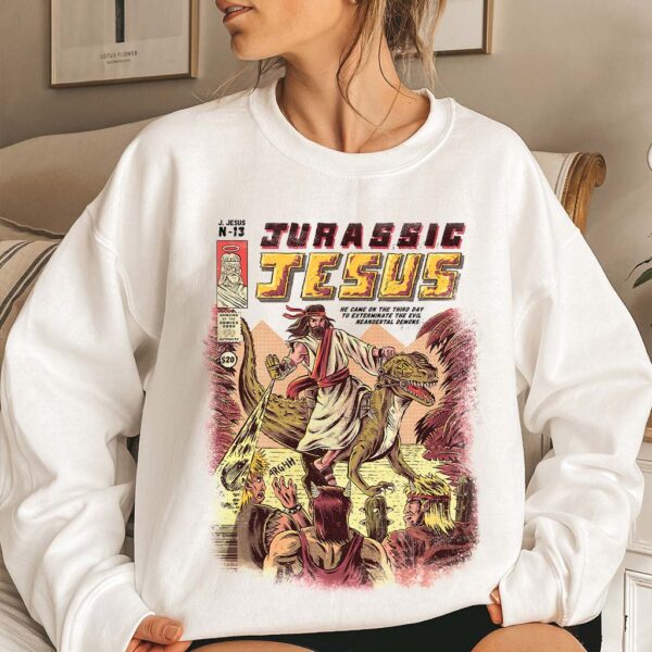 jurassic jesus sweatshirt