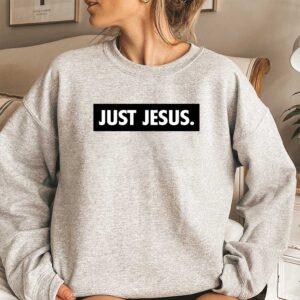 just jesus sweatshirt