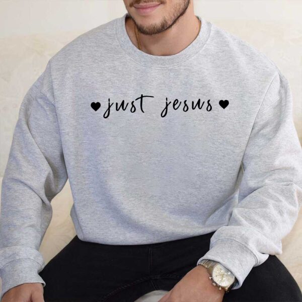 just jesus sweatshirt