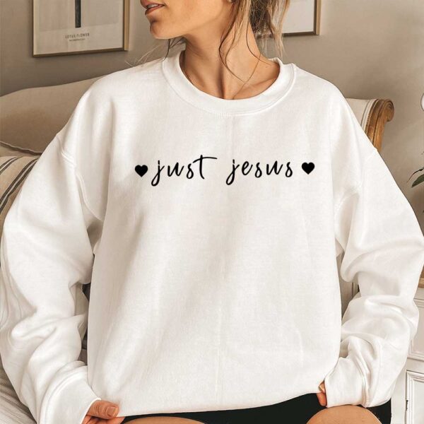 just jesus sweatshirt