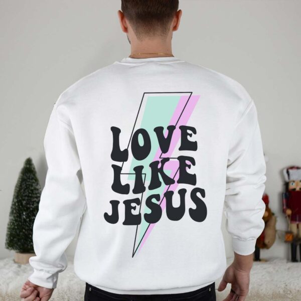 love like jesus hoodie