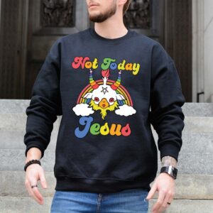 not today jesus sweater