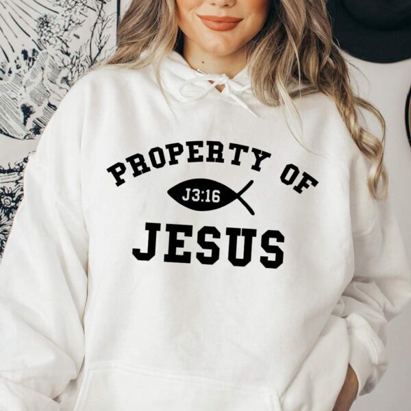 property of jesus sweatshirt