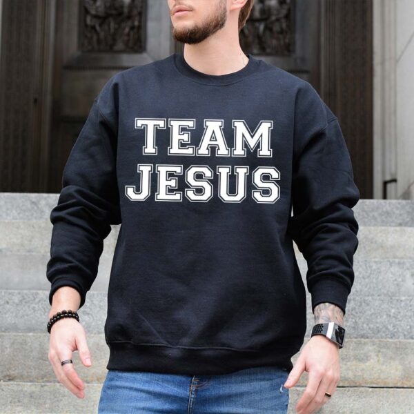 team jesus sweatshirt