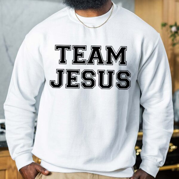 team jesus sweatshirt