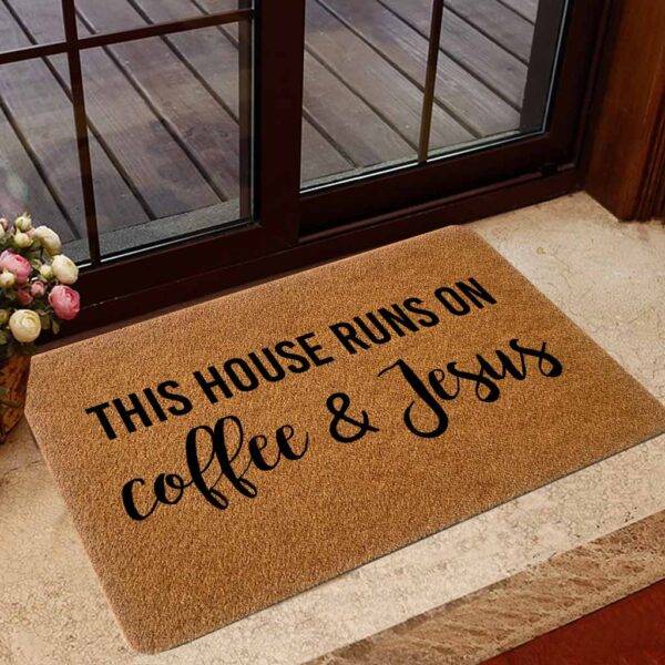 this house runs on coffee and jesus doormat