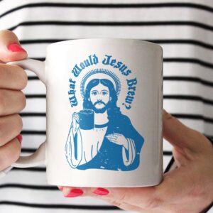 what would jesus brew mug