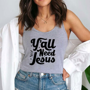 yall need jesus tank top