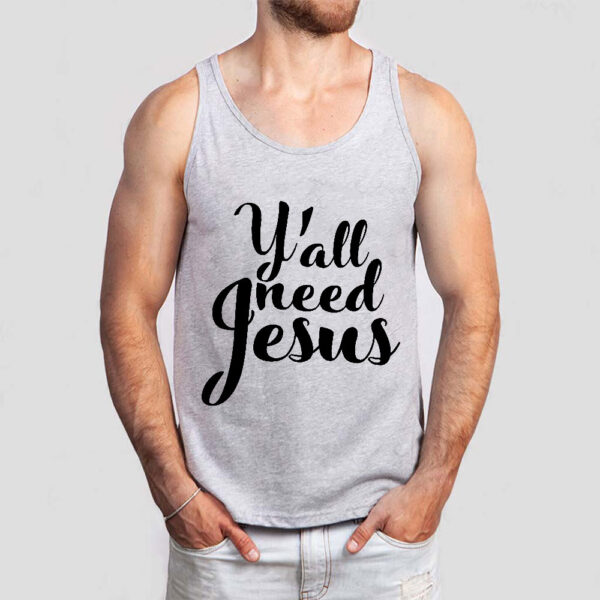 yall need jesus tank top