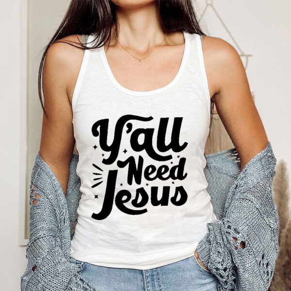 yall need jesus tank top