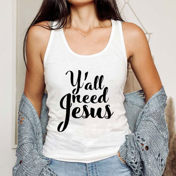 yall need jesus tank top